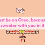 Oreo Pickup Line