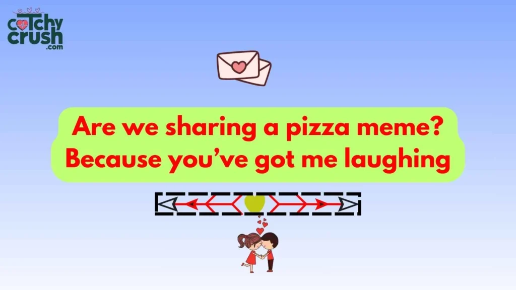 Pizza Pickup Lines