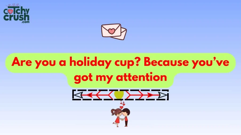 Seasonal Starbucks Pickup Lines