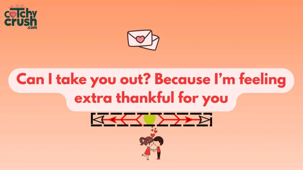 Thanksgiving Pickup Line