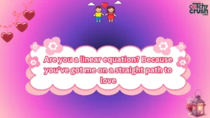 Algebra Pickup Line