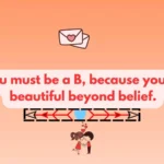 Alphabet Pickup Lines