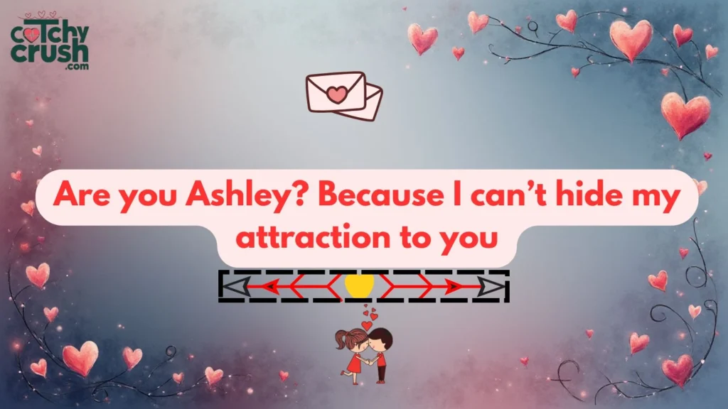 Bold Ashley Pickup Lines for Confident Flirts