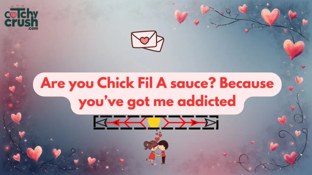 chick fil a pickup line