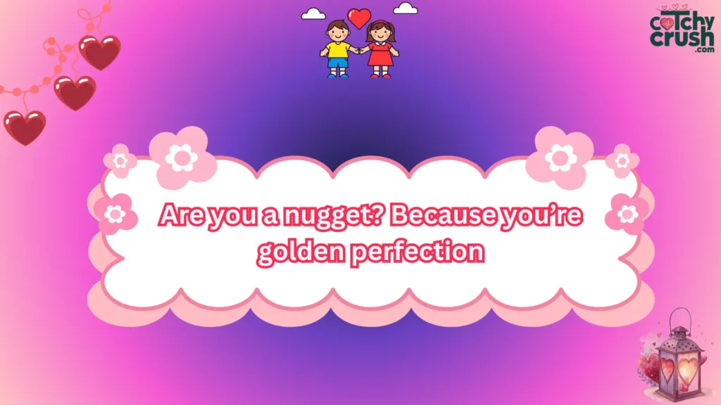 Chicken Nugget Pickup Lines