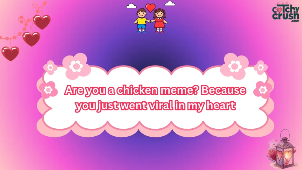 Chicken pick up lines reddit