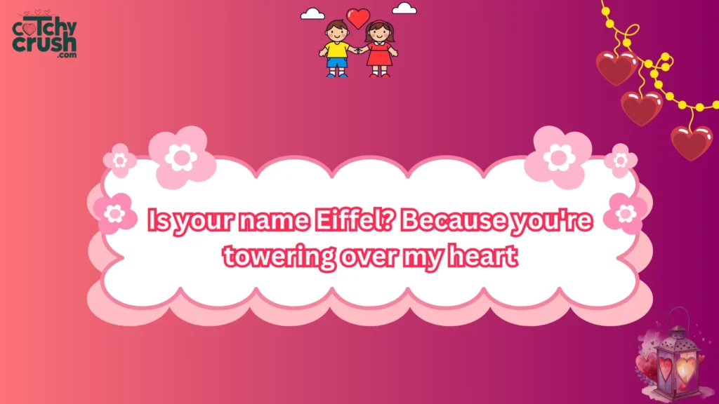 Eiffel Tower Pickup Line