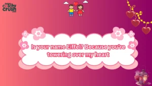 Eiffel Tower Pickup Line