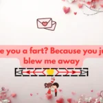 Fart Pickup Line