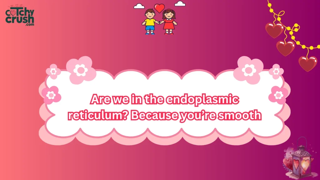 Funny Biology Pickup Lines for Class Crushes