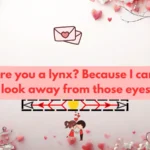 Lynx Pickup Line