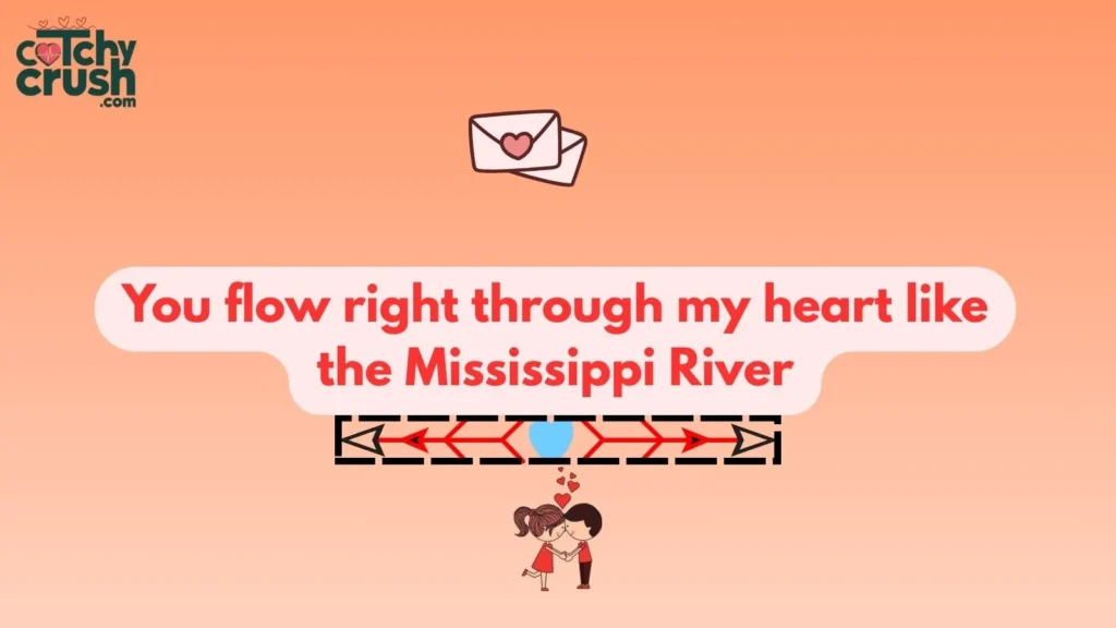 Mississippi River-Themed Pickup Lines