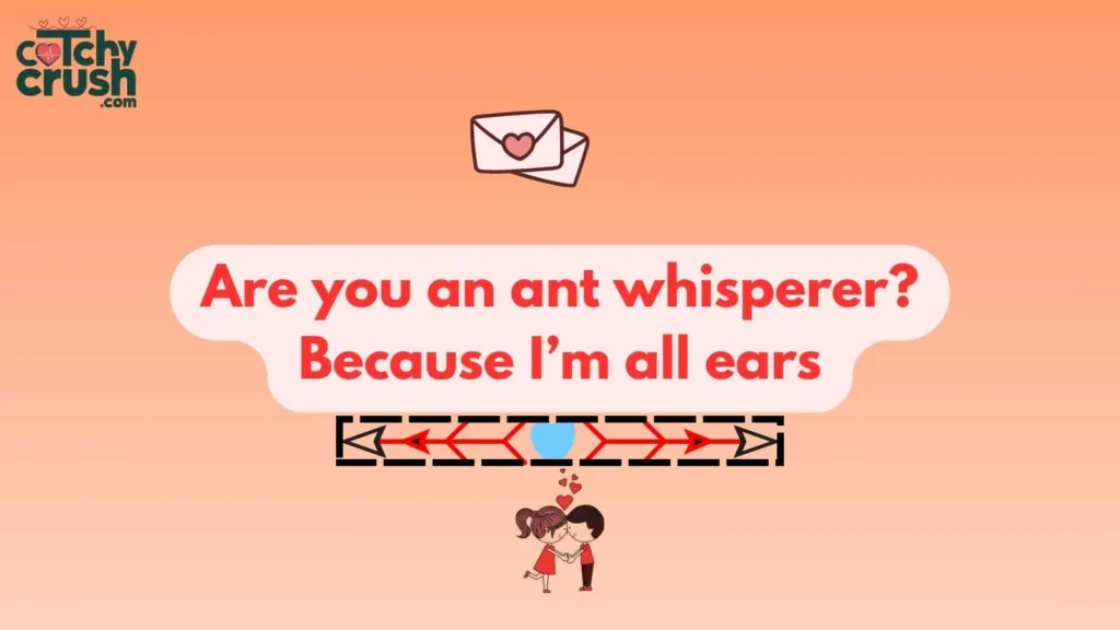 Silly Ant Pickup Lines for Group Chats