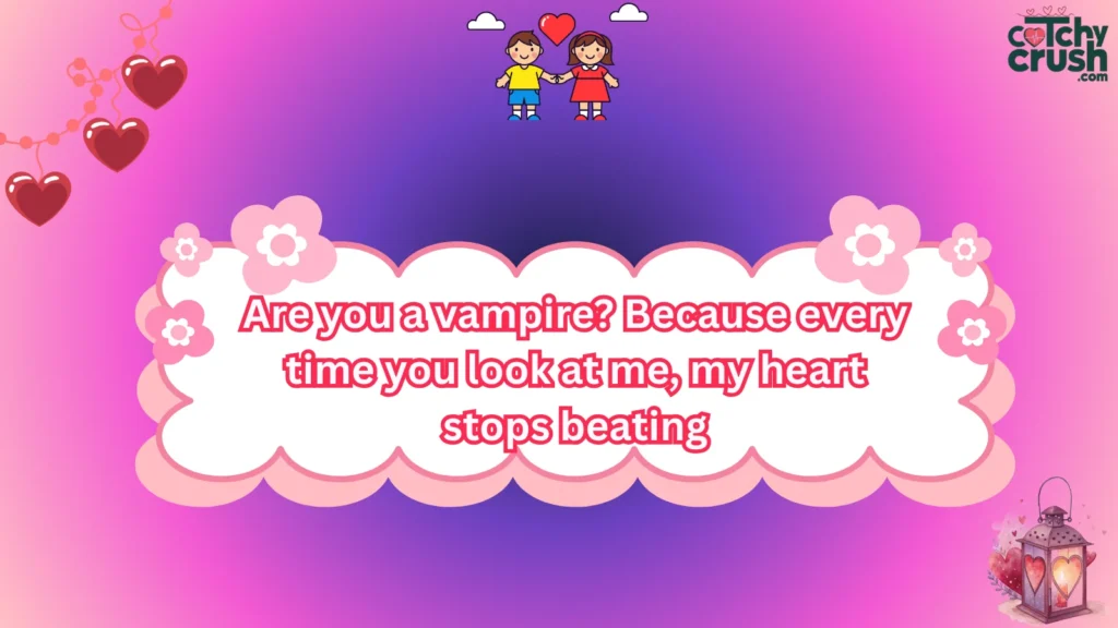 Vampire Pickup Line