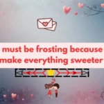 Irresistible Cake Pickup Line