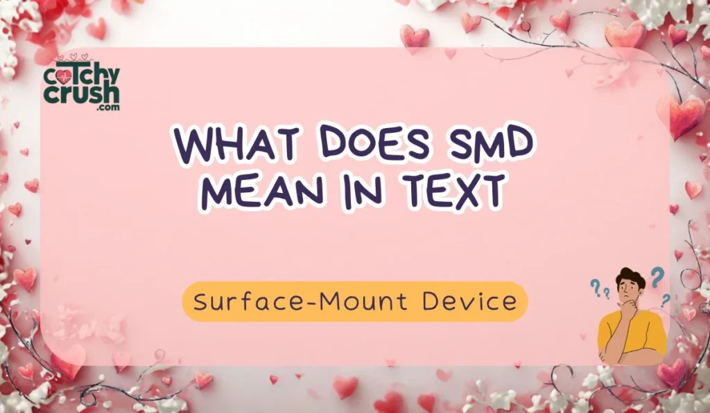 Different Meanings of SMD