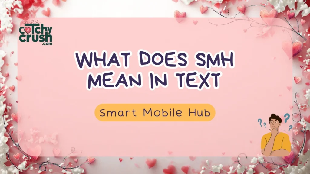 Different Meanings of SMH (Context Matters!) 