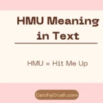 HMU Meaning in Text