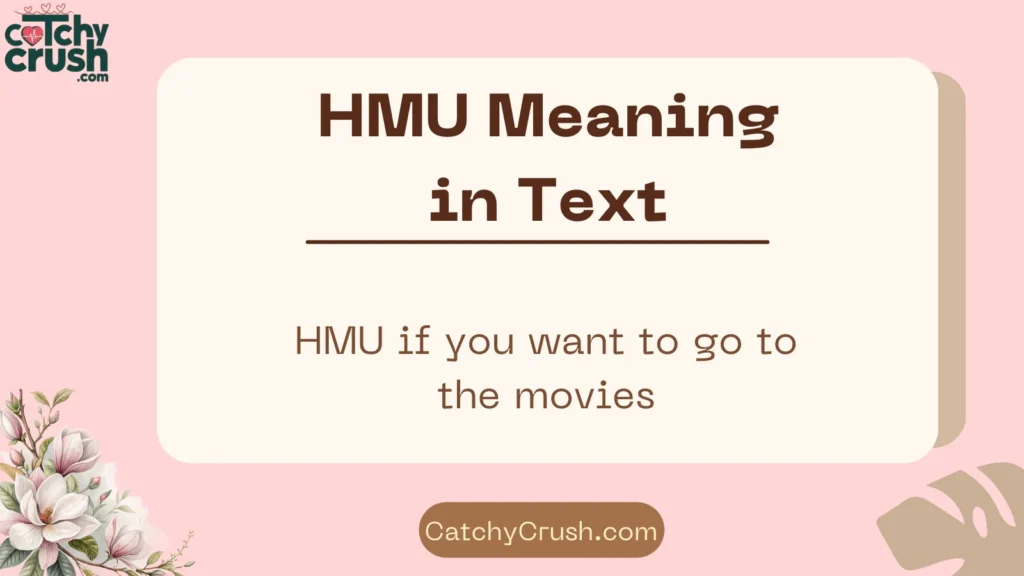 How HMU Is Used in Everyday Text Conversations