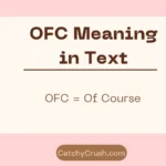 OFC Meaning in Text (Quick Answer