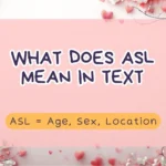What Does ASL Mean in Text