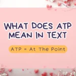 What Does ATP Mean in Text