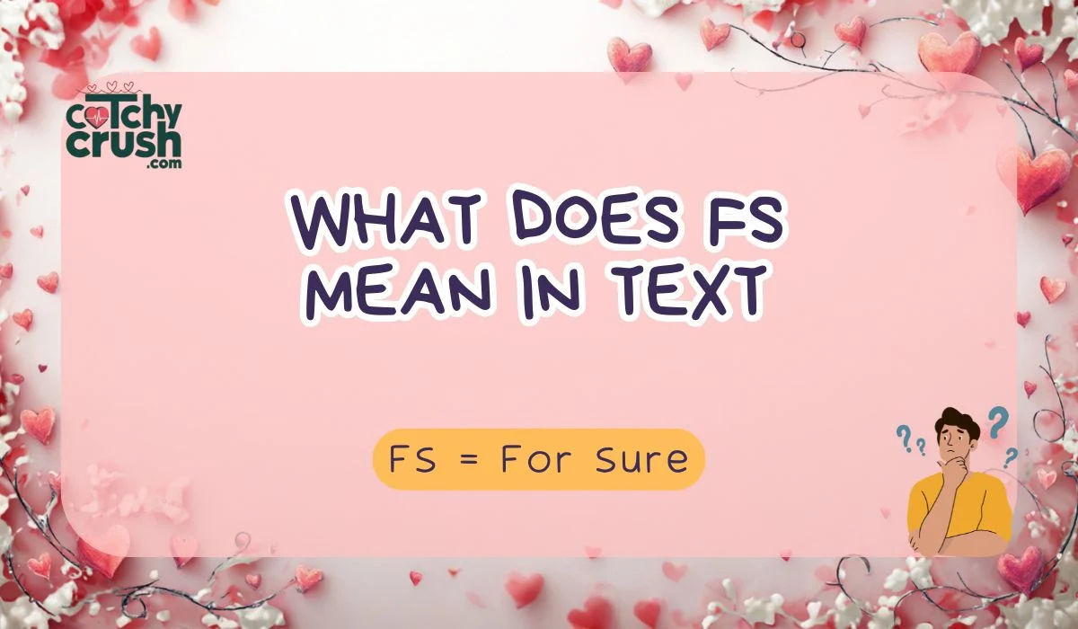What Does FS Mean in Text