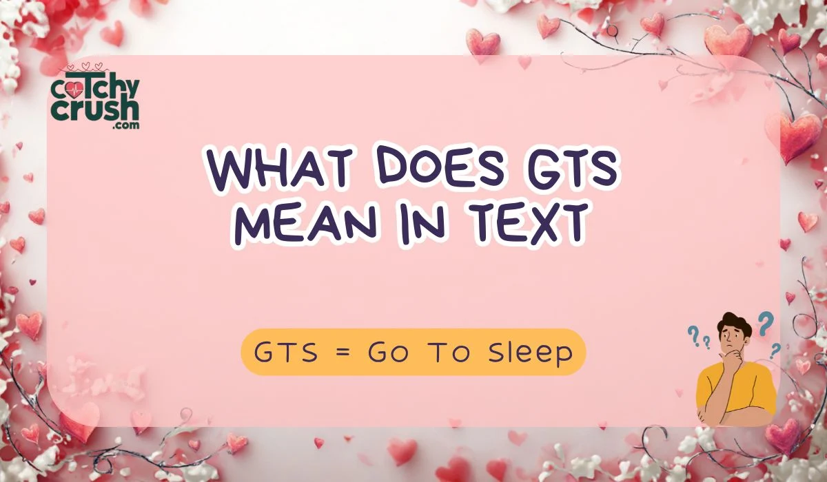 What Does GTS Mean in Text