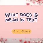 What Does IG Mean in Text