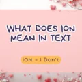 What Does ION Mean in Text