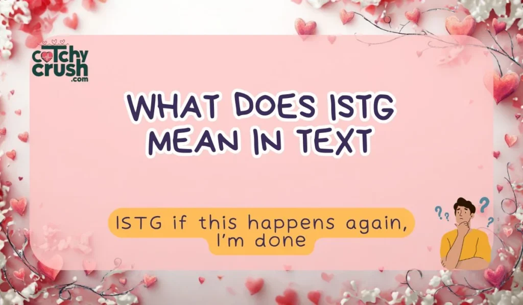 What Does ISTG Mean in Text? (Quick Answer)