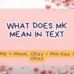 What Does MK Mean in Text