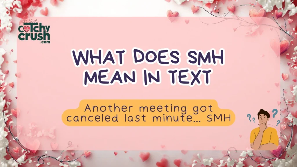 What Does SMH Mean in Text? (Quick Answer)
