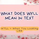 What Does WYLL Mean in Text