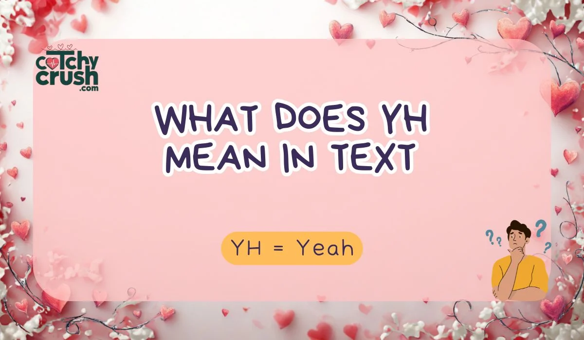 What Does YH Mean in Text