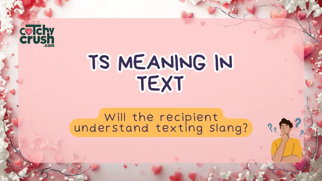 When Should You Use TS in Texts
