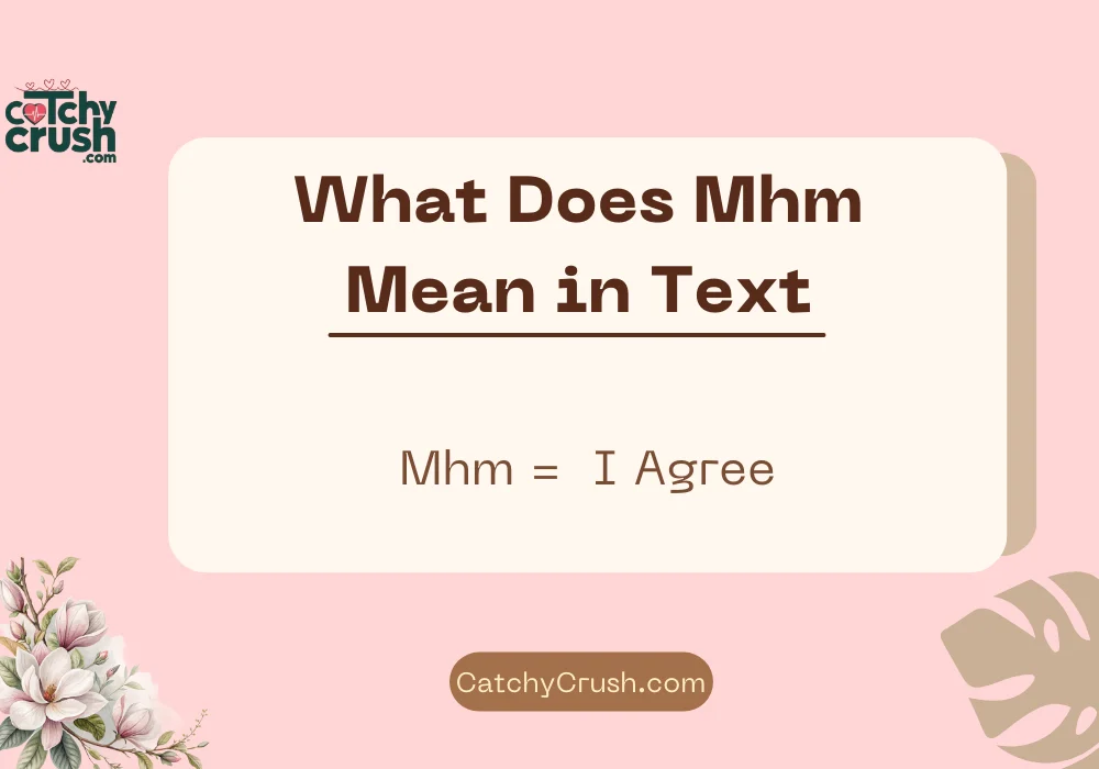 What Does Mhm Mean in Text? (Quick Answer
