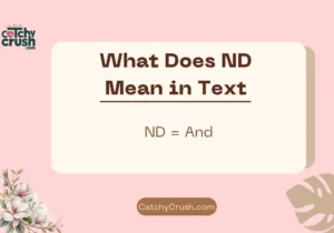 What Does ND Mean in Text