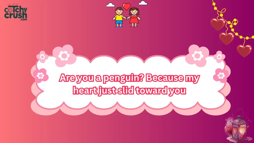 Penguin Pickup Lines